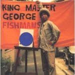 King Master George/Fishmans King Master George/Fishmans