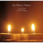『So many tears』/So many tears 『So many tears』/So many tears