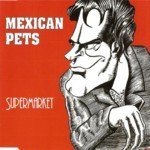 Supermarket - MEXICAN PET(CD) Supermarket - MEXICAN PET(CD)